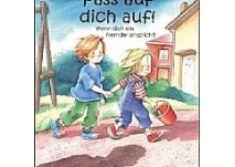 Kinderbuch: Pass auf dich auf!