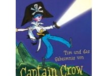Kinderbuch: Tim und das Geheimnis von Captain Crow Kinderbuch:Tim und das Geheimnis von Captain Crow