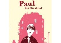 kinderbuch: Paul das Hauskind kl kinderbuch: Paul das Hauskind kl