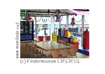 Kindermuseum LIPSIKUS Leipzig Kindermuseum LIPSIKUS Leipzig