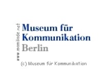 Museum für Kommunikation Berlin Museum für Kommunikation Berlin
