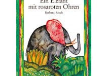 Kinderbuch - Ein Elefant mit rosaroten Ohren