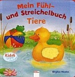 Kinderbuch: Mein Fühl- und Streichelbuch Tiere kl Kinderbuch: Mein Fühl- und Streichelbuch Tiere kl
