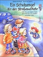 Kinderbuch: Ein Schutzengel für den Straßenverkehr