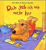 Kinderbuch Dich geb ich nie mehr her kl