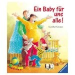 Kinderbuch - Ein Baby für uns alle gr Kinderbuch - Ein Baby für uns alle gr