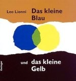 Buch: Das kleine Blau und kleine Gelb Buch: Das kleine Blau und kleine Gelb
