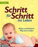 Kinderbuch: Schritt für Schritt ins Leben kl Kinderbuch: Schritt für Schritt ins Leben kl